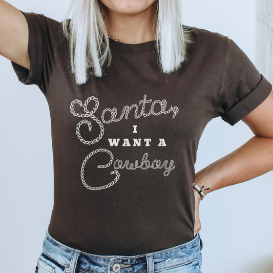 Santa I Want a Cowboy Tee – Western Christmas Shirt