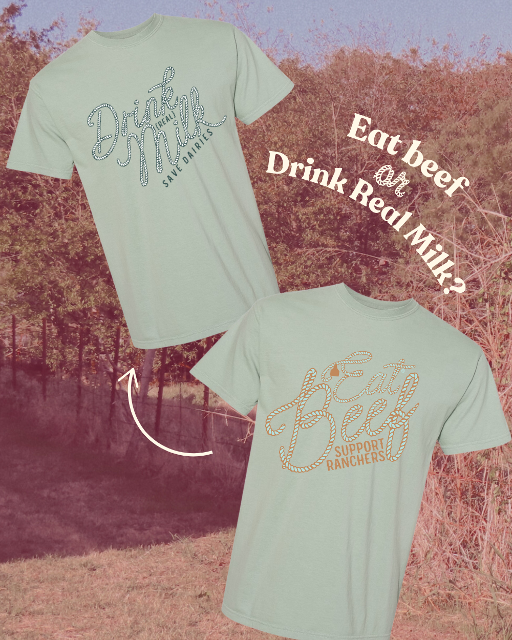 EAT BEEF OR DRINK MILK TEE